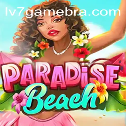 Exploring ParadiseBeach on LV7.GAME: The Ultimate Online Slots Experience in Brazil
