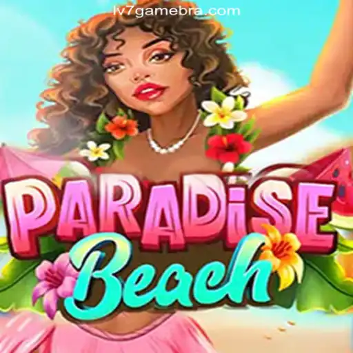 Exploring ParadiseBeach on LV7.GAME: The Ultimate Online Slots Experience in Brazil